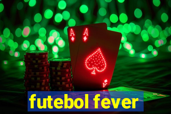 futebol fever